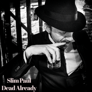 Slim Paul - Dead already Image 1