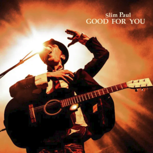 Slim Paul - Good for you Image 1