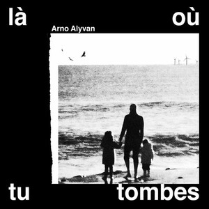 Arno Alyvan - Là Où Tu Tombes Image 1