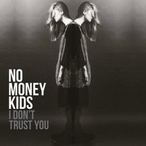 No Money Kids - I don't trust you Image 1